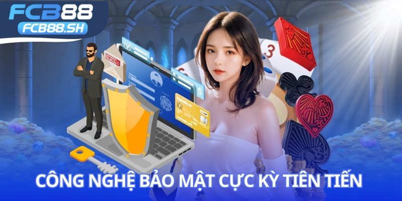 Công nghệ bảo mật cực kỳ tiên tiến tại hệ thống FCB88