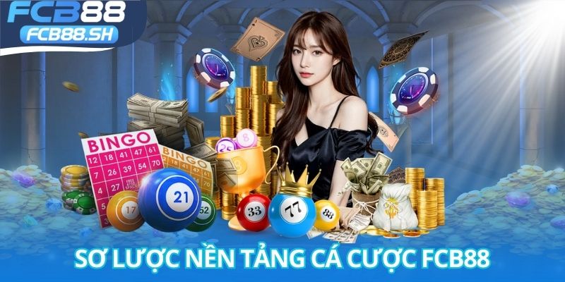 Sơ lược về nền tảng cá cược trực tuyến chất lượng FCB88