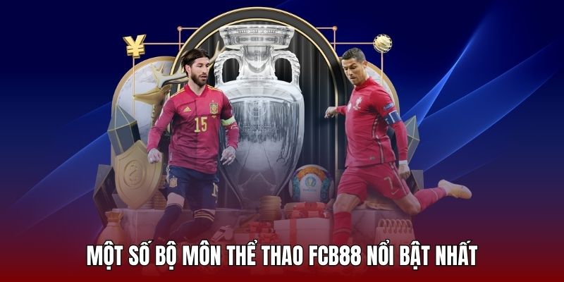 Top bộ môn thể thao FCB88 nổi bật nhất tại nền tảng